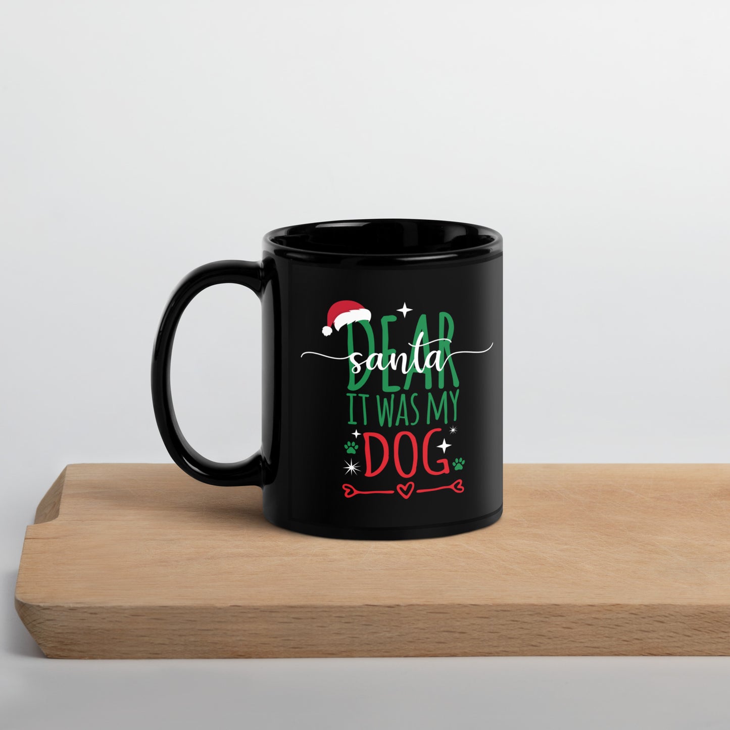 Dear Santa, It Was My Dog Mug