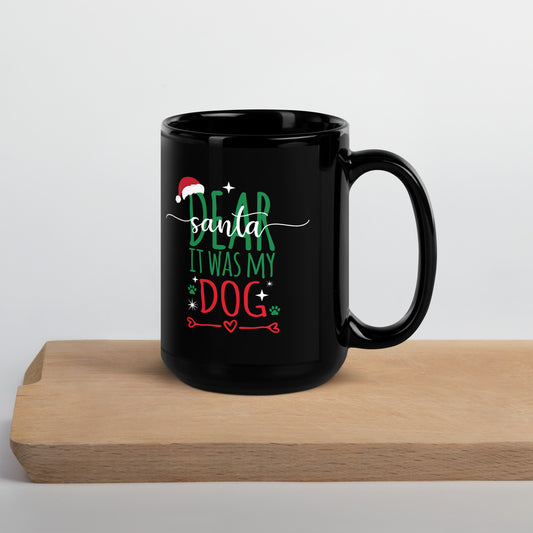 Dear Santa, It Was My Dog Mug