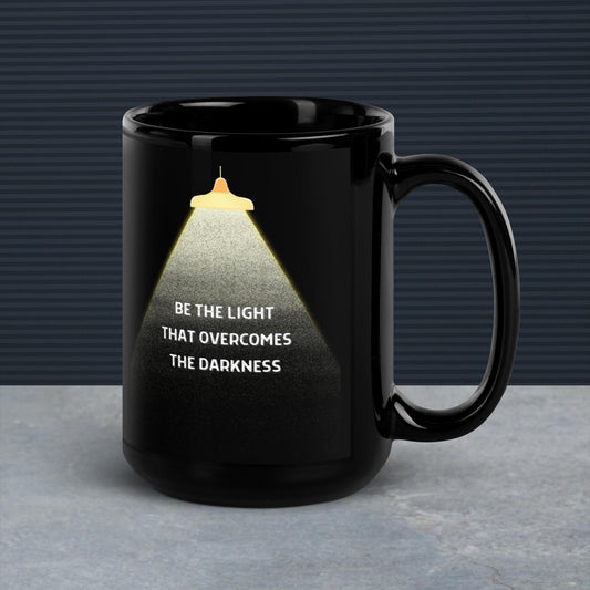 Be The Light That Overcomes Darkness Coffee Mug