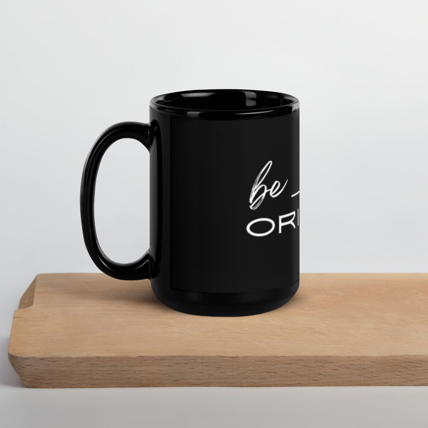 Be Original Ceramic Mug