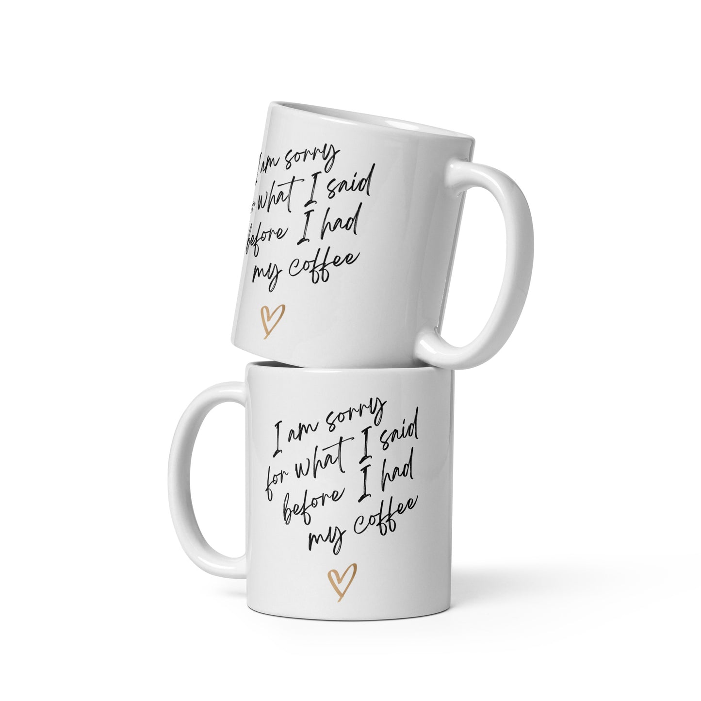 Ceramic Mug: "I'm Sorry for What I Said"