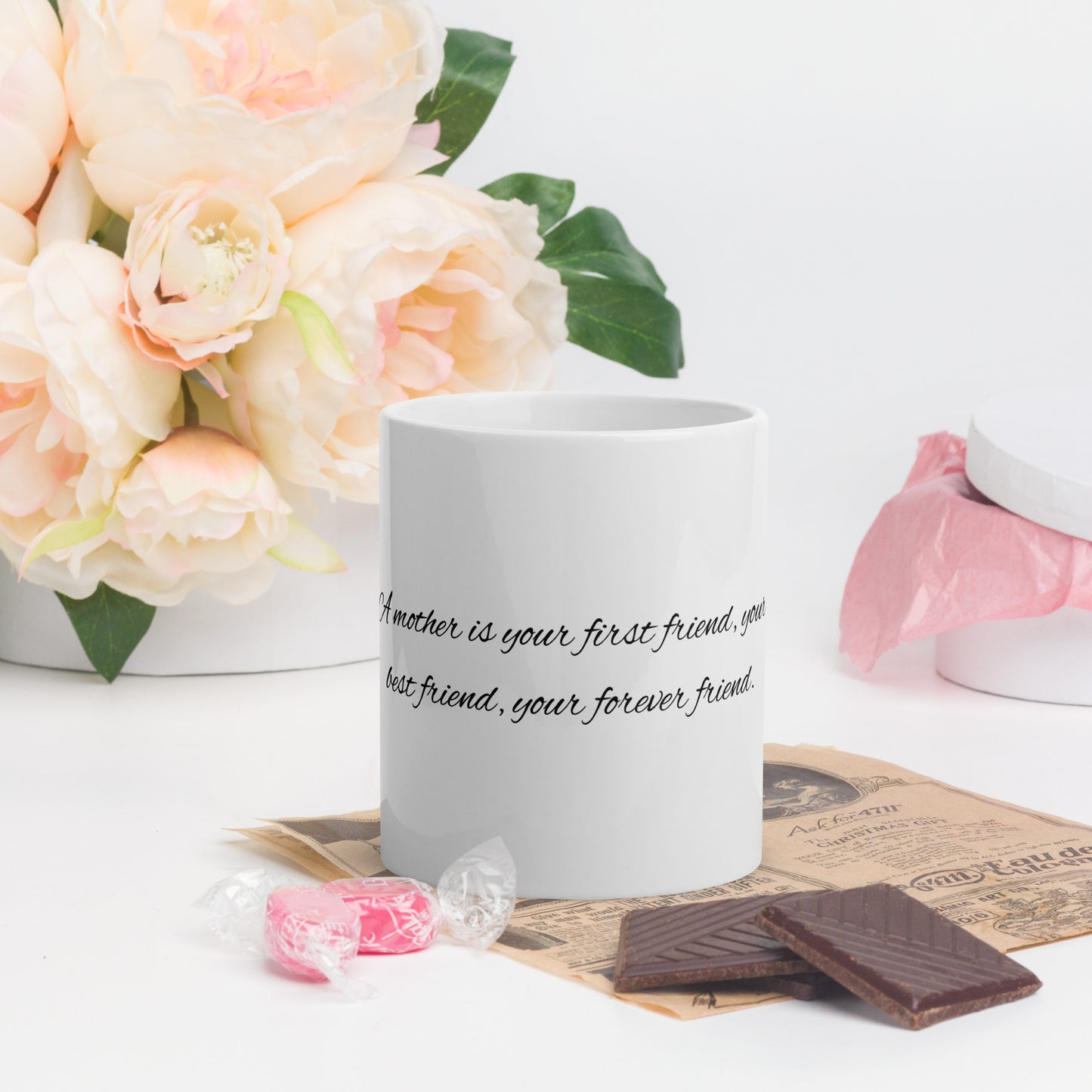 A mother is your first friend, your best friend, your forever friend. Ceramic Mug