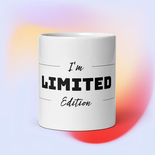 I'm a Limited Edition Ceramic Mug