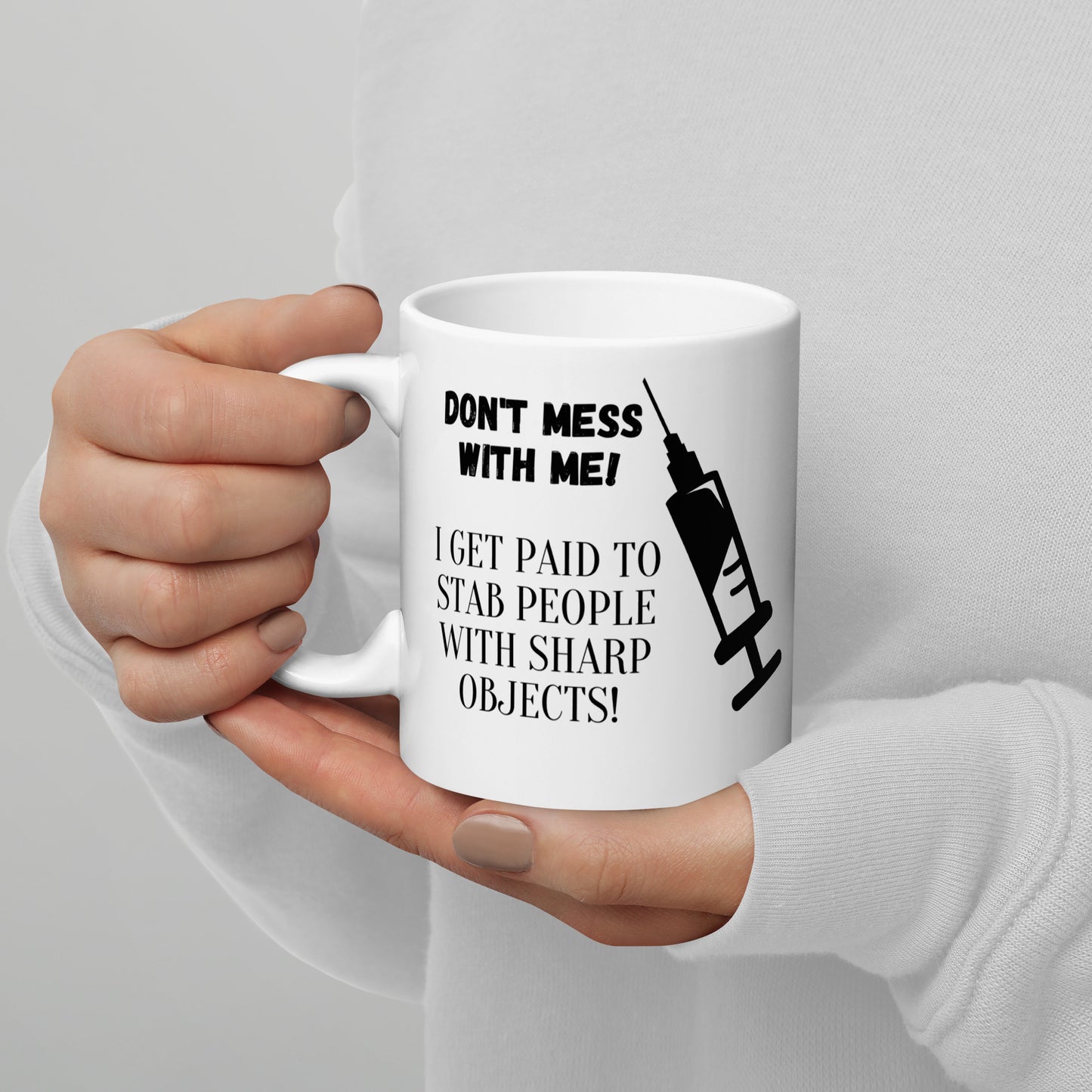 Don't Mess with Me! Ceramic Mug