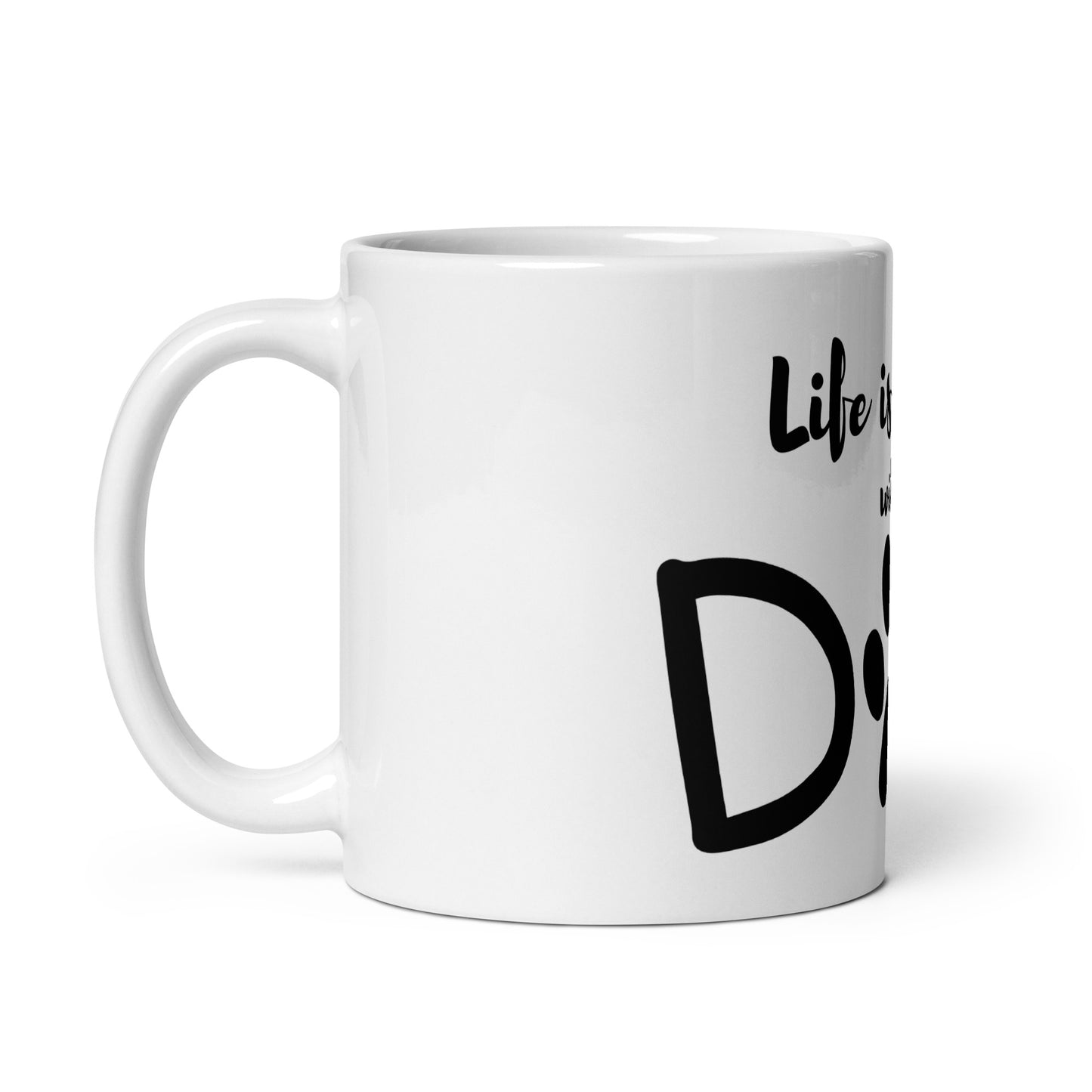 Life Is Better with a Dog Ceramic Mug