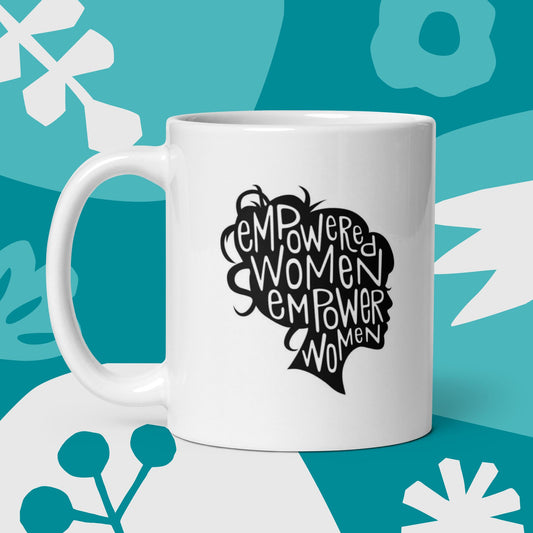 Empowered Women Empower Women Mug