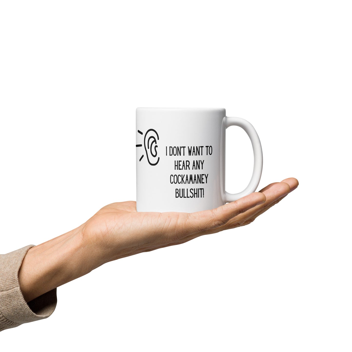 I don't want to hear any cockamamie bulls***t! Ceramic Mug