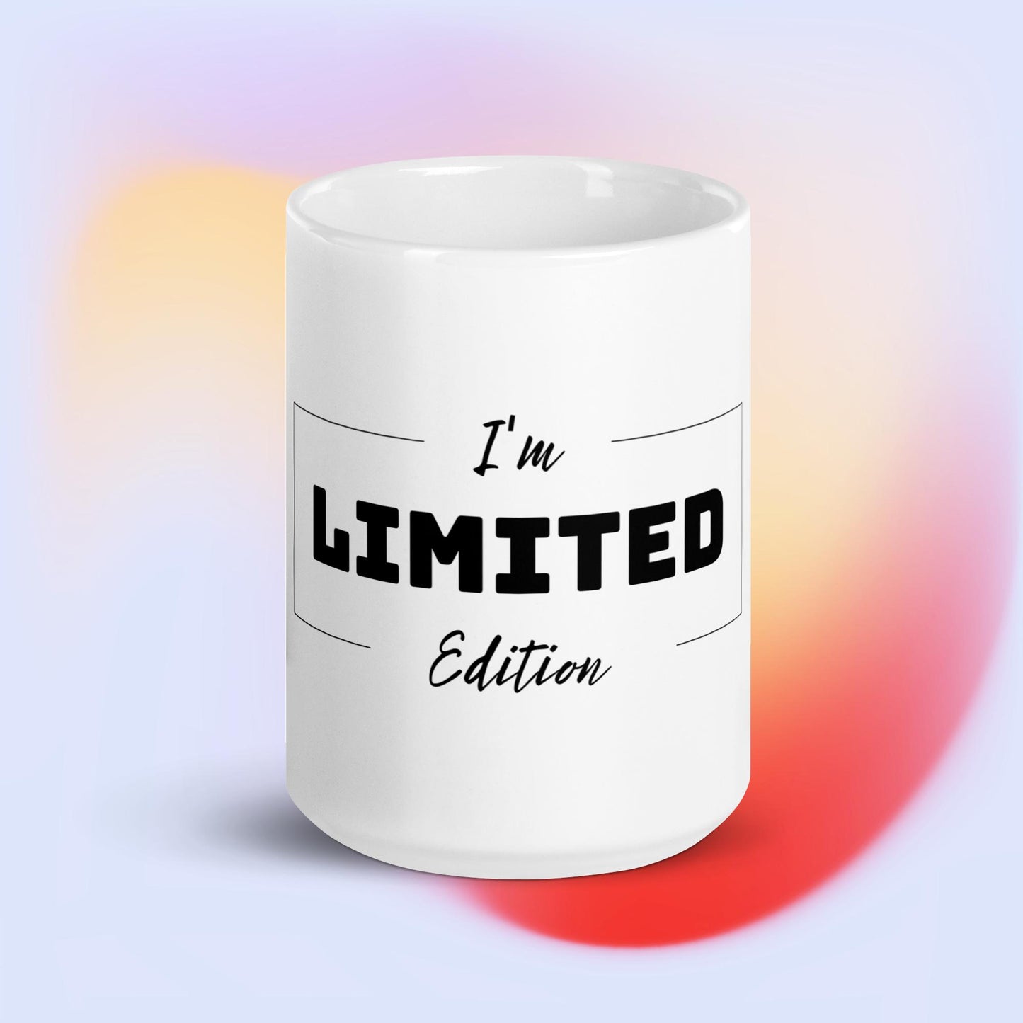 I'm a Limited Edition Ceramic Mug