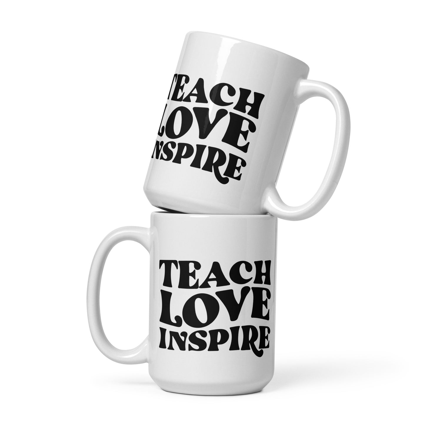 Teach. Love. Inspire. Ceramic Mug