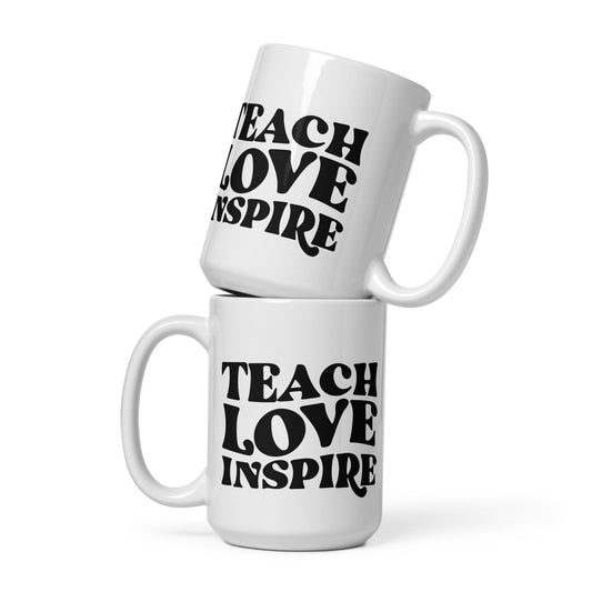 Teach. Love. Inspire. Ceramic Mug