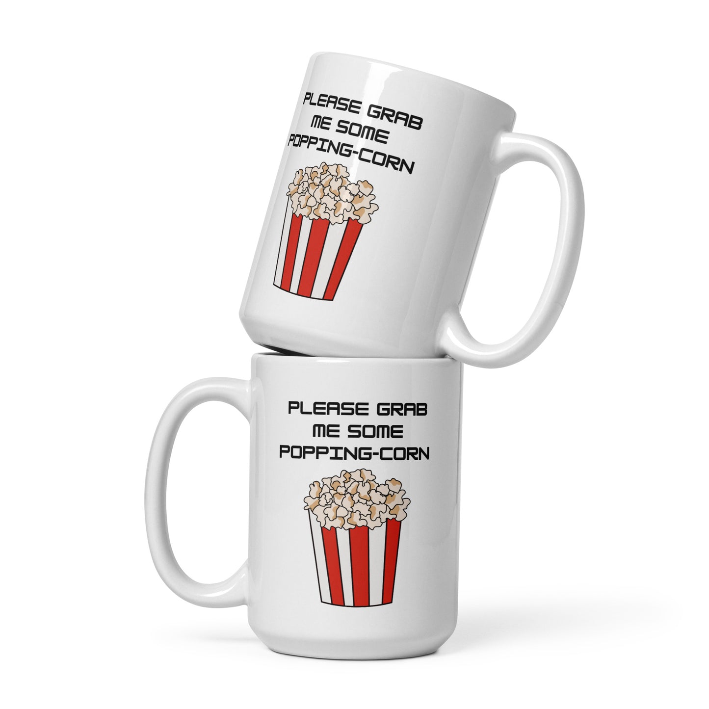 Please Grab Me Some Popping-Corn Ceramic Mug