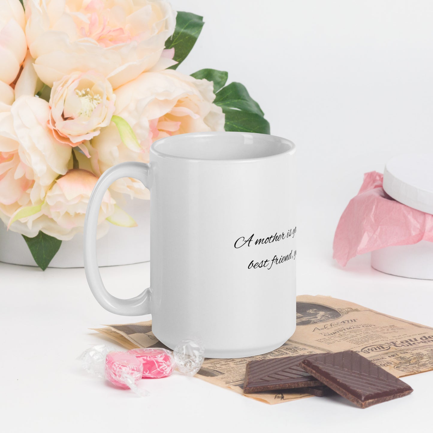 A mother is your first friend, your best friend, your forever friend. Ceramic Mug