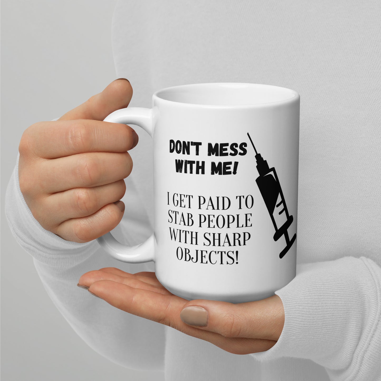 Don't Mess with Me! Ceramic Mug