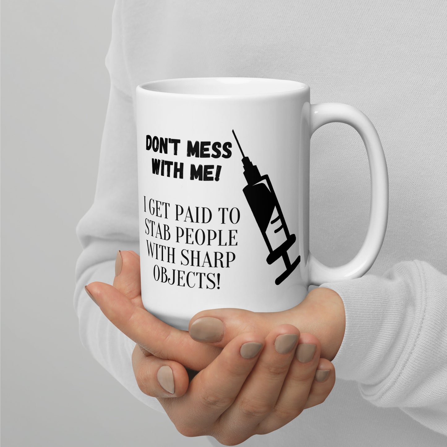 Don't Mess with Me! Ceramic Mug