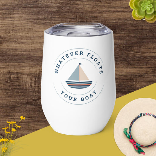 Whatever Floats Your Boat Wine Tumbler